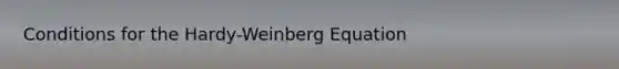 Conditions for the Hardy-Weinberg Equation