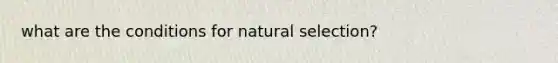 what are the conditions for natural selection?