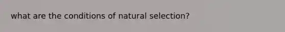 what are the conditions of natural selection?