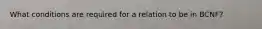 What conditions are required for a relation to be in BCNF?