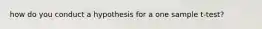 how do you conduct a hypothesis for a one sample t-test?