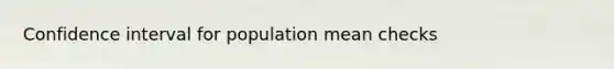 Confidence interval for population mean checks