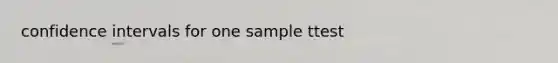 confidence intervals for one sample ttest