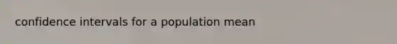 confidence intervals for a population mean