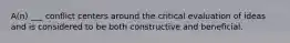 A(n) ___ conflict centers around the critical evaluation of ideas and is considered to be both constructive and beneficial.