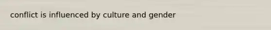 conflict is influenced by culture and gender