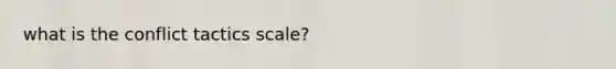 what is the conflict tactics scale?