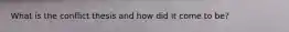 What is the conflict thesis and how did it come to be?