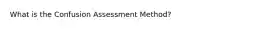 What is the Confusion Assessment Method?