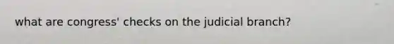 what are congress' checks on the judicial branch?