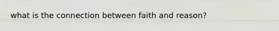 what is the connection between faith and reason?