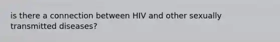 is there a connection between HIV and other sexually transmitted diseases?