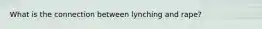 What is the connection between lynching and rape?
