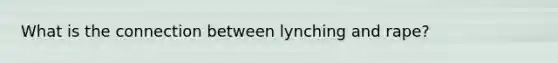 What is the connection between lynching and rape?