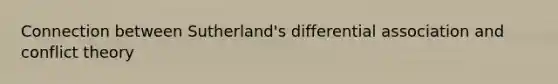 Connection between Sutherland's differential association and conflict theory