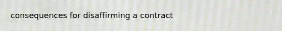 consequences for disaffirming a contract