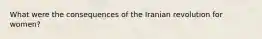 What were the consequences of the Iranian revolution for women?