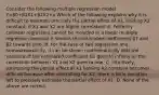 Consider the following multiple regression model Y=β0+β1X1+β2X2+u Which of the following explains why it is difficult to estimate precisely the partial effect of X1​, holding X2 ​constant, if X1 and X2 are highly​ correlated? A. Perfectly collinear regressors cannot be included in a linear multiple regression because it shrinks the estimated coefficients β1 and β2 towards zero. B. For the case of two regressors and​ homoskedasticity, it can be shown mathematically that the variance of the estimated coefficient β1 goes to infinity as the correlation between X1 and X2 goes to one. C. ​Intuitively, estimating the partial effect of X1 holding X2 constant becomes difficult because after controlling for X2​, there is little variation left to precisely estimate the partial effect of X1. D. None of the above are correct.