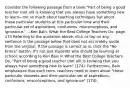 Consider the following passage from a book:"Part of being a good teacher (not all) is knowing that you always have something new to learn—not so much about teaching techniques but about these particular students at this particular time and their particular set of aspirations, confusions, misconceptions, and ignorance." —Ken Bain, What the Best College Teachers Do, page 174 Referring to the quotation above, click or tap on any sentence in the passage below that does not accurately quote from the original. If the passage is correct as is, click the "No Errors" button. It's not just students who should be learning at school; according to Ken Bain in What the Best College Teachers Do, "Part of being a good teacher (not all) is knowing that you always have something new to learn" (174). Furthermore, Bain emphasizes that each term, teachers need to learn about "these particular students and their particular set of aspirations, confusions, misconceptions, and ignorance" (174).