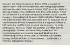 Consider the following scenario: Before 1990, a number of observational studies concluded that post-menopausal women who took hormone replacement therapy (HRT) were less likely to develop cardiovascular problems than those who did not. It was recommended that all post-menopausal women should take HRT. However, the randomized Women's Health Initiative Trial showed the opposite effect; HRT was associated with an increased risk of cardiovascular disease. It appeared that the apparent effects of HRT were due to differences in social status among the study participants; women of higher social status were less likely to develop heart disease, and more likely to take HRT. HRT recommendations were quickly changed. What was the confounding variable in this case? a. hormone replacement therapy and social status b. heart disease c. social status d. hormone replacement therapy