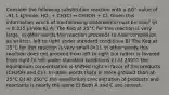 Consider the following substitution reaction with a ΔG° value of -91.1 kJ/mole. HO- + CH3Cl ↔ CH3OH + Cl- Given this information which of the following statements must be true? (R = 8.315 J/mole K) A) The Keq at 25°C for this reaction is very large, in other words this reaction proceeds to near completion as written, left to right under standard conditions B) The Keq at 25°C for this reaction is very small (<1), in other words this reaction does not proceed from left to right but rather is favored from right to left under standard conditions C) At 250°C the equilibrium concentration is shifted right in favor of the products (CH3OH and Cl-). In other words there is more product than at 25°C D) At 250°C the equilibrium concentration of products and reactants is nearly the same E) Both A and C are correct.