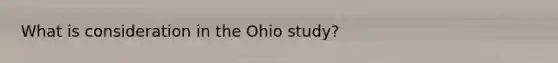 What is consideration in the Ohio study?