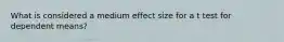 What is considered a medium effect size for a t test for dependent means?