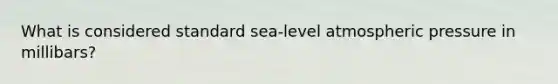 What is considered standard sea-level atmospheric pressure in millibars?