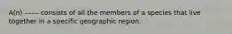 A(n) ------ consists of all the members of a species that live together in a specific geographic region.