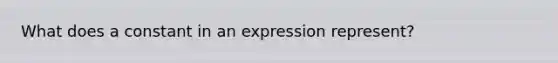 What does a constant in an expression represent?