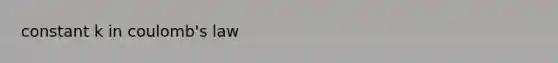 constant k in coulomb's law