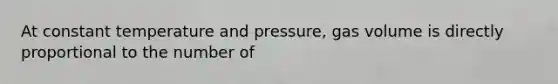 At constant temperature and pressure, gas volume is directly proportional to the number of