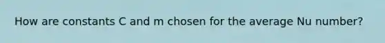 How are constants C and m chosen for the average Nu number?