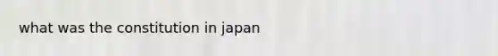 what was the constitution in japan