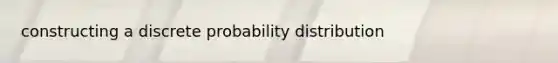 constructing a discrete probability distribution