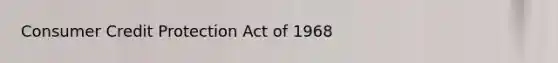 Consumer Credit Protection Act of 1968