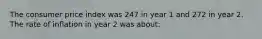 The consumer price index was 247 in year 1 and 272 in year 2. The rate of inflation in year 2 was about: