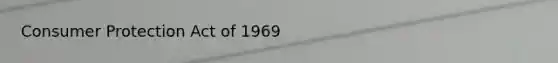 Consumer Protection Act of 1969