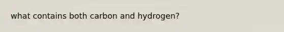 what contains both carbon and hydrogen?