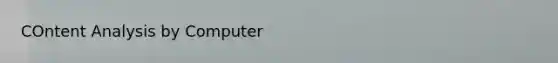COntent Analysis by Computer