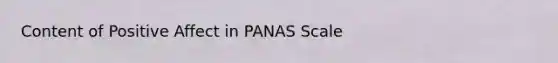 Content of Positive Affect in PANAS Scale