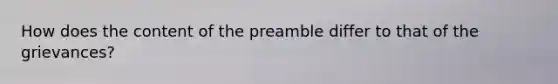 How does the content of the preamble differ to that of the grievances?