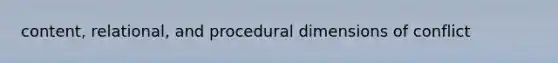content, relational, and procedural dimensions of conflict