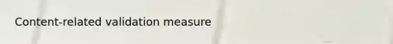 Content-related validation measure