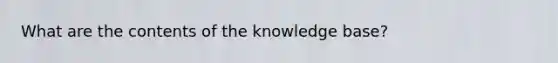 What are the contents of the knowledge base?