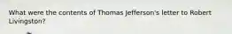 What were the contents of Thomas Jefferson's letter to Robert Livingston?