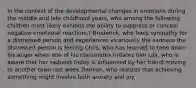 In the context of the developmental changes in emotions during the middle and late childhood years, who among the following children most likely exhibits the ability to suppress or conceal negative emotional reactions? Broderick, who feels sympathy for a distressed person and experiences vicariously the sadness the distressed person is feeling Chris, who has learned to tone down his anger when one of his classmates irritates him Lila, who is aware that her sadness today is influenced by her friend moving to another town last week Damian, who realizes that achieving something might involve both anxiety and joy