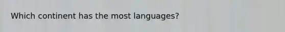 Which continent has the most languages?