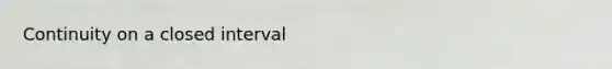 Continuity on a closed interval