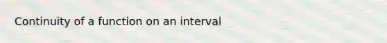 Continuity of a function on an interval